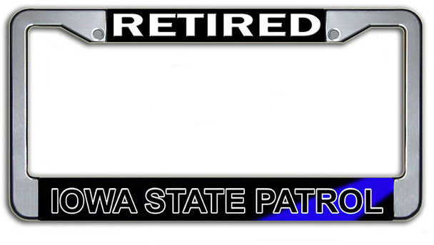 Retired Iowa State Patrol License Plate Frame