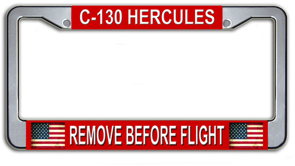 C-130 Hercules Remove Before Flight License Plate Frame