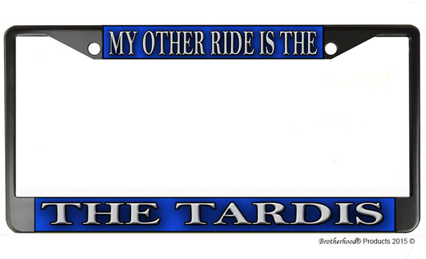 My Other Ride Is The Tardis Black License Plate Frame