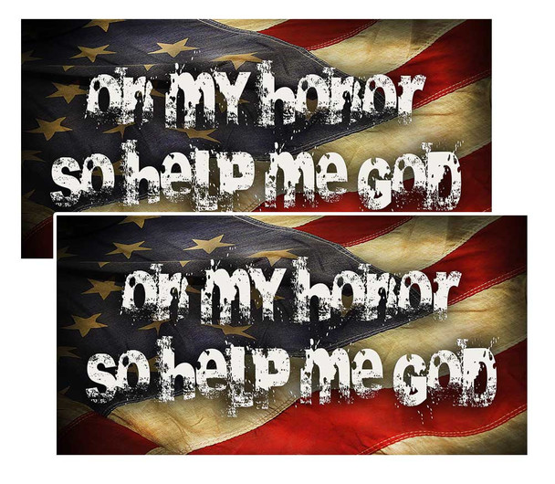 On My Honor So Help Me God American Flag Decal