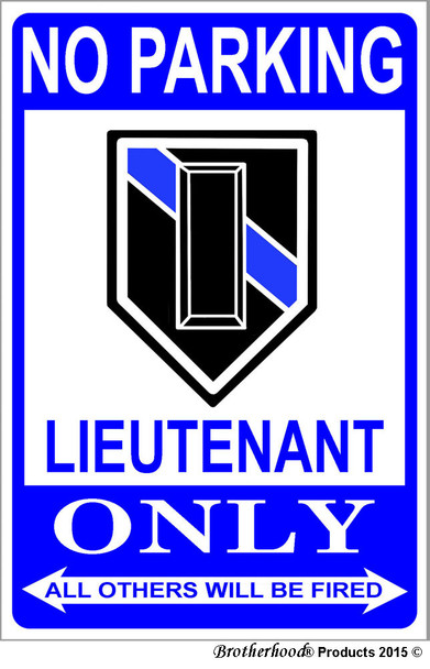 No Parking Lieutenant Only 8x12 Metal Sign