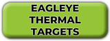 Eagleye Thermal Targets