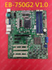 1Pc Used Eb-750G2 V1.0 Motherboard 1155 Pin