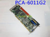 Pca-6011G2 A1 Dual Network Port 610 Industrial Computer Motherboard