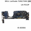 R6G6N For Dell Latitude 7290/7390 Motherboard I5-8350U La-F311P