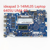 Motherboard For Lenovo Ideapad 3-14Iml05 6405U Uma 4G 5B20S44170 5B21B36515