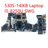 Motherboard For Lenovo Ideapad 530S-14Ikb Laptop I5-8250U Swg 2G 5B20R12018