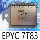 Amd Epyc Milan 7T83 Official Version 64 Core 128 Threads 2.45Ghz Cpu Processor