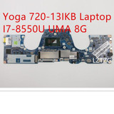 Motherboard For Lenovo Yoga 720-13Ikb Mainboard Cpu I7-8550U Uma 8G 5B20Q10899