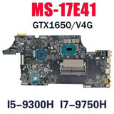 Ms-17E41 Laptop Motherboard For Ms-17E4 Gl75 9Sck I5-9300H I7-9750H Gtx1650/V4G