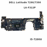 For Dell Latitude 7290/7390 Motherboard I5-7200U La-F312 9Dp3R