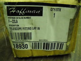 HOFFMAN F-22LA TELESCOPE FITTING LAY IN New