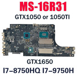 Ms-16R31 Motherboard For Ms-16R3 Gf63 I7-8750H -9750H Gtx1050Ti Gtx1650 Gtx1050