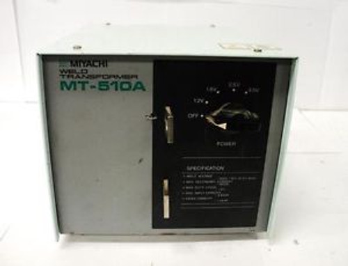 MIYACHI MT-510A AC WELDING TRANSFORMER 220VAC +-10% 50/60HZ