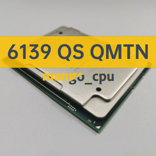 Intel Xeon Gold 6139 Qs 2.30Ghz 18 Cores 36 Threads 14Nm Lga3647 Cpu Processor