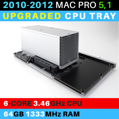 2010-2012 ? Mac Pro 5,1 Cpu Tray With 6-Core 3.46Ghz Xeon And 64Gb Ram