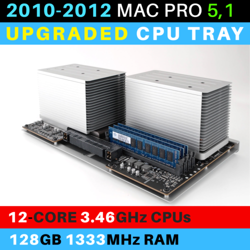 2010-2012 ? Mac Pro 5,1 Cpu Tray With 12-Core 3.46Ghz Xeon And 128Gb Ram