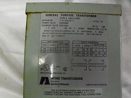 ACME TRANSFORMER T-2-53010-S 240/480 HV 120/240 LV 1.0 KVA TYPE 2