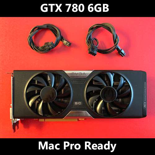 Gtx 780 6Gb Rare | Mac Pro Ready | Metal Support | Mojave ~Catalina ~ Big Sur