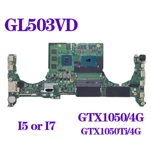 For Asus Gl503Vd Fx503Vd Gl503Ve I5 I7 Gtx1050 Gtx1050Ti V4G/V2G Motherboard