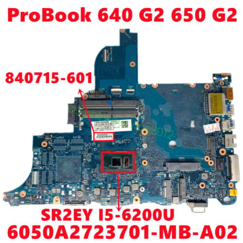 840715-601 840715-001 6050A2723701-Mb-A02 Hp 640 650 G2 I5-6200U Cpu Motherboard