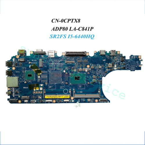 Cn-0Cptx8 For Dell Latitude E5570 Laptop Motherboard La-C841P 0Cptx8  I5-6440Hq