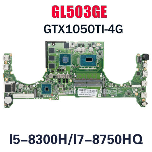 Gl503Ge Motherboard For Asus Rog Strix Gl503G I7-8750H I5-8300H Gtx1050Ti-4G