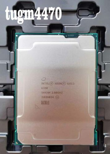 Brand New Intel Xeon Gold 6330 Cpu Processor 28 Cores 56 Ths 2.00Ghz 205W