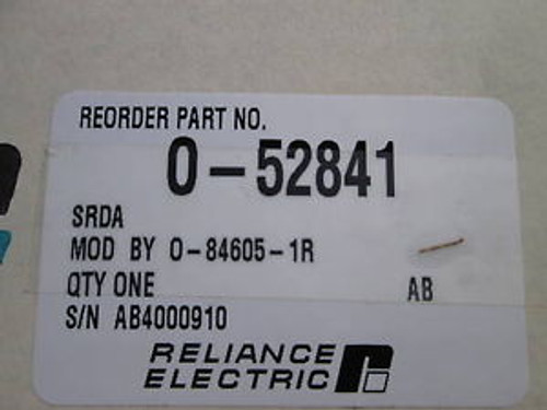 RELIANCE ELECTRIC PC BOARD 0-52841 (REMANUFACTURED) USED