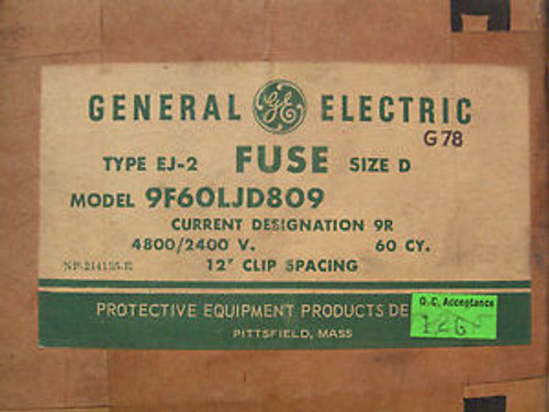 G.E. 9F60LJD809 Fuse 4800/2400V Type EJ-2 Size D Clip Center 12 NEW Free Ship