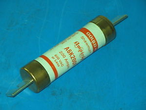 GOULD SHAWMUT A6K200R 200A 600VAC CLASS RK1 FUSE Brand New