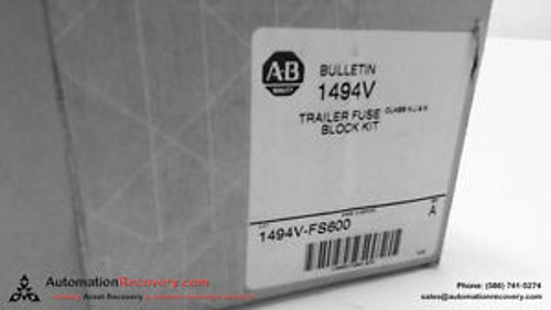 ALLEN BRADLEY 1494V-FS600 SERIES A TRAILER FUSE BLOCK KIT CLASS H, J&K, NEW