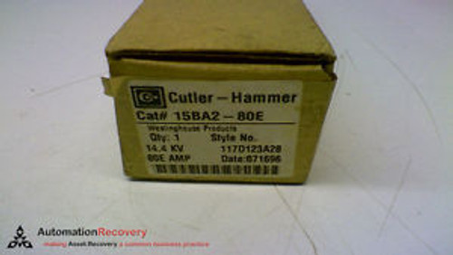 CUTLER-HAMMER 15BA2-80E EXPULSION FUSE REFILL 14.4 MAX KV 80AMP 50/60H, NEW