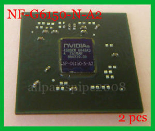 2pcs,nVIDIA NF-G6150-N-A2 BGA North Bridge Chipset ay