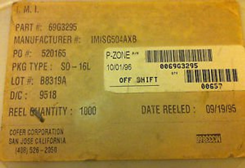 1000 pcs lot ~ IMI IMISG504AXB PN:69G3295 NEW ICs on Reel