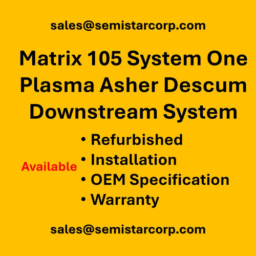 Matrix 105 Plasma Asher for Gaas Gan Inp Gainp Sic Wafers