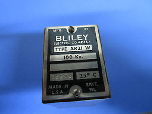 VINTAGE BLILEY 100 KHz AR21W QUARTZ CRYSTAL OSCILLATOR FREQUENCY CONTROL VINTAGE BLILEY 100 KHz AR21W QUARTZ CRYSTAL OSCILLATOR FREQUENCY CONTROL