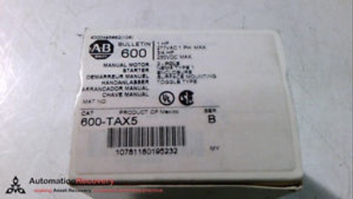 ALLEN BRADLEY 600-TAX5 SERIES B, MANUAL STARTING SWITCH, NEW