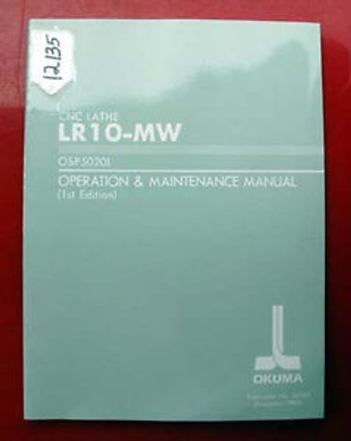Brand NEW Okuma LR10-MW CNC Lathe Ops. & Maintenance Manual: 3678-E