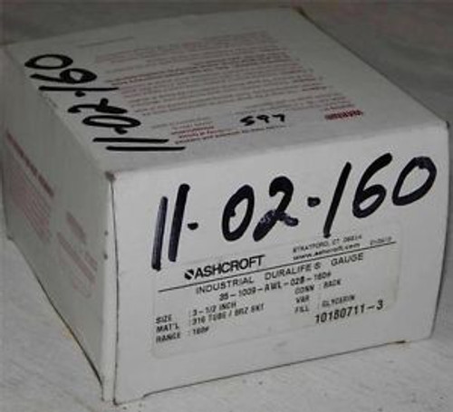 #597  Ashcroft  Glycerine Filled Gauge  35-1009-AWL-02B  Range 160#  Size 3.5