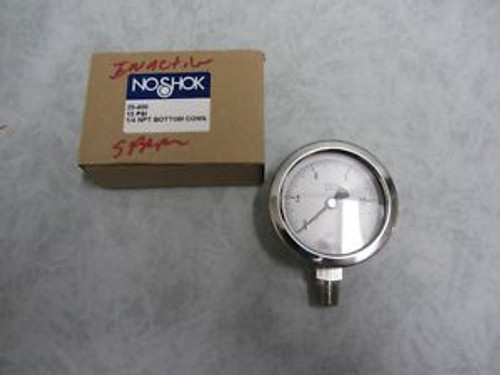 14  NOSHOK  25.400 GAUGE 1-15 1/4 NPT BOTTOM CONN NEW UNTESTED