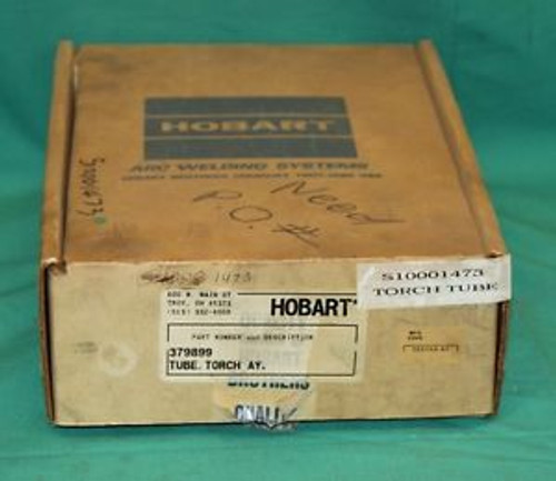 Hobart 379899 Tube Torch Assembly welding weld mig NEW