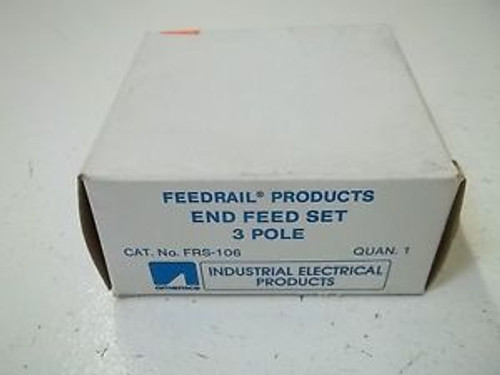 FEEDRAIL PRODUCTS FRS-106 END FEED SET 3-POLE NEW IN A BOX