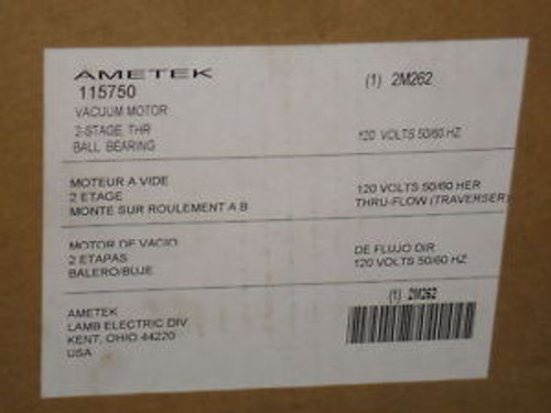 AMETEK VACUUM MOTOR 2M262 NEW