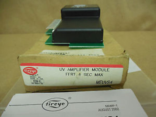 FIREYE UV AMPLIFIER MODULE MEUVS4 FFRT 4 SEC MAX, SCANNER 45UV5-1009-8-7 4-10VDC