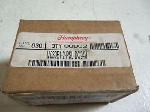 2 HUMPHREY V030E1-2-PSL NEW IN BOX