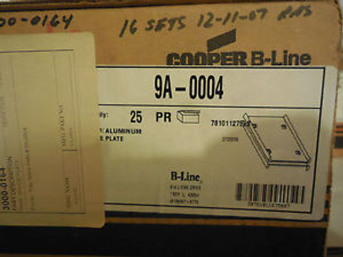 25 NEW COOPER B-LINE 9A-0004 SPLICE PLATES 9A0004