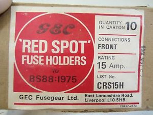10 GEC RED SPOT FUSE HOLDER  CRS15H NEW IN BOX