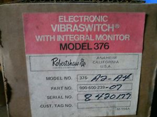 ROBERTSHAW ELECTRONIC VIBRASWITCH W/INTEGRAL MONITOR 376A-A2-A4 NOS SR