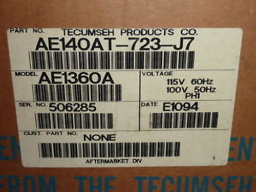 NEW Tecumseh Replacement Refrigeration Compressor AE140AT-723-J7 AE1360A